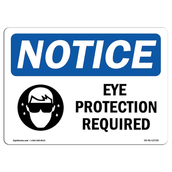 OSHA Sign, Eye Protection Required With Symbol, 14in X 10in Rigid Plastic, 14" W, 10" H, Landscape
